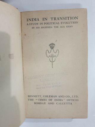 India In Transition - A Study In Political Evolution - Aga Khan.  1918.  310p. 2