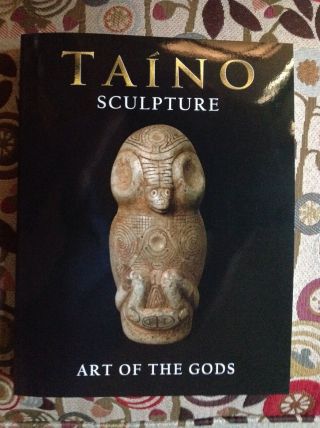 Taino Sculpture,  Art Of The Gods,  Just Pub.  Pre Columbian