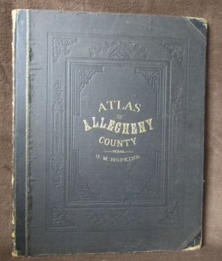 G.  M.  Hopkins 1876 Atlas Of Allegheny County Pa –