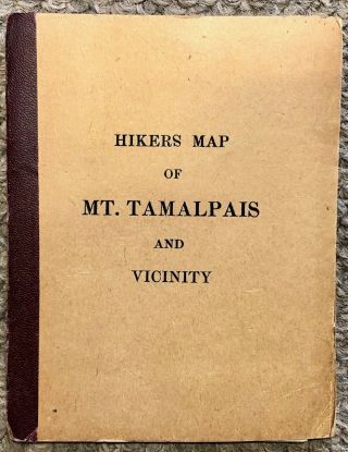 Vintage C1910 Hikers Map Of Mt.  Tamalpais And Vicinity,  Marin County,  California
