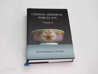 Chinese Armorial Porcelain Volume Ll David Howard