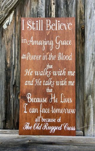 Large Rustic Wood Sign I Still Believe Grace Primitive Faith Farm Home