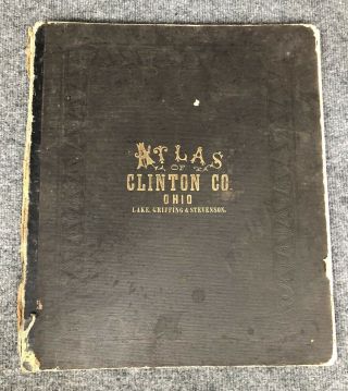 Antique 1876 Atlas Of Clinton County Ohio Lake Griffing & Stevenson