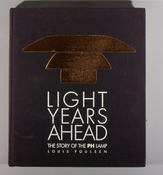 Rare Light Years Ahead - The Story Of The Ph Lamp Louis Poulsen /poul Henningsen