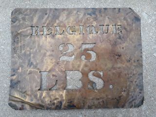 Vintage Brass Stamped Montreal Stencil Limited,  Advertise Belgique 25 Lbs