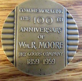 1859 - 1959 HUGE BRONZE PAPERWEIGHT 100TH ANNIVERSARY WM.  R.  MOORE DRY GOODS CO 3
