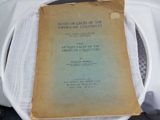 1926 Notes On American Laces Of American Colonists Antique Laces Book Morris