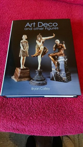 Art Deco And Other Figures Bryan Catley - Hardback Book - Copies