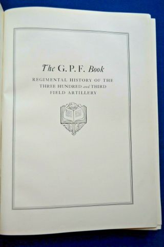 The G.  P.  F.  Book; Regimental History of the Three Hundred & Third Field Artillery 2