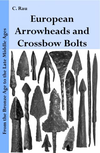Arrowheads And Crossbow Bolts In Medieval Europe