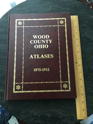 Wood County Ohio Atlases 1875 - 1912 Hb