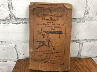 Vintage Ww1 Uk Machine Gunners Handbook 10th Ed.  J.  Bostock 1916