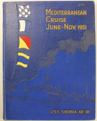 Uss Sierra (ad - 18) 1951 Mediterranean Cruise Book Navy Deployment Cruisebook