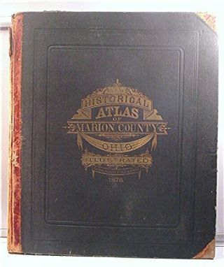 1878 Atlas Of Marion County.  Ohio With Township & City Maps,  History Prints