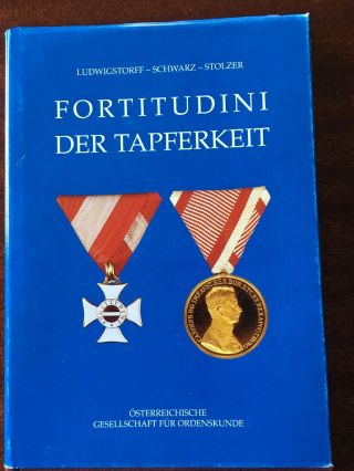 Austrian Medal Book: Fortitudini Der Tapferkeit