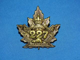 Wwi - Wwii Canadian Cap Hat Badge,  227th Overseas Battalion Men 