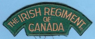 Canadian Army " Cadet Issue " Patch Title The Irish Regiment Of Canada
