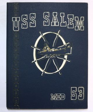Uss Salem (ca - 139) 1953 Mediterranean Cruise Book Deployment Log Cruisebook