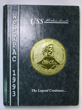 Uss Abraham Lincoln (cvn - 72) 1993 Westpac Deployment Cruise Book Log Cruisebook