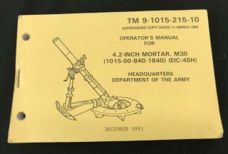 1993 Us Army 4.  2 Inch Mortar M30 Operators Booklet