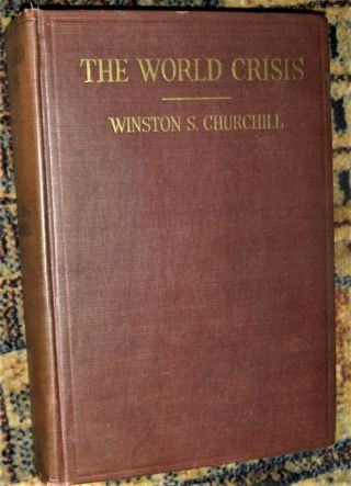 The World Crisis By Winston Churchill True First Edition Ny: Scribner 