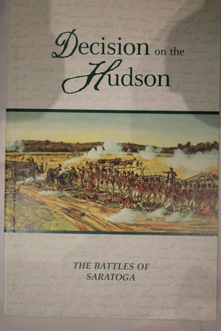 Us Decision On The Hudson Battles Of Saratoga Revolutionary War Reference Book