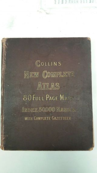 Charity Listing - Antique Collins Complete Atlas C1890