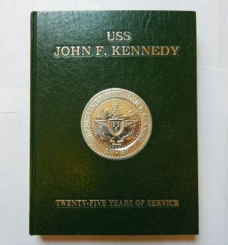 Uss John F Kennedy Aircraft Carrier 25 - Years Of Service Yearbook (1992)