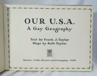 OUR U.  S.  A.  A GAY GEOGRAPHY BY F.  TAYLOR & R.  TAYLOR,  LITTLE BROWN & CO.  1938 3