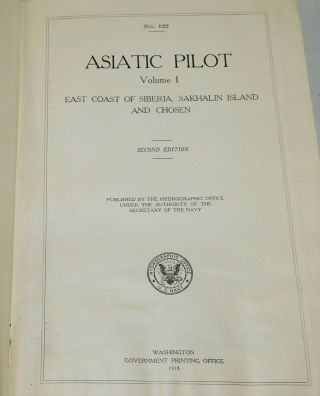 ASIATIC PILOT VOL.  1 1918 US NAVY HYDROGRAPHIC OFFICE W/MAP SIBERIA - SAKHALIN, 2