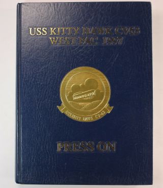 Uss Kitty Hawk (cv - 63) 1996 1997 Westpac Cruise Book Deployment Log Cruisebook