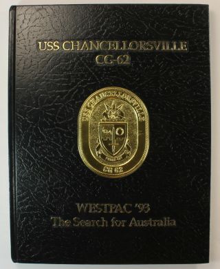 Uss Chancellorsville (cg - 62) 1993 Westpac Australia Io Cruise Book Deployment