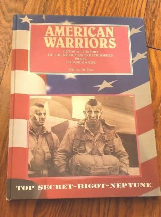 Ww2 D - Day Hero Raymond Geddes Personal Signed Book " American Warriors "