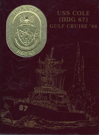 ☆ Uss Cole Ddg - 67 Maiden Deployment Cruise Book Year Log 1998 - Navy ☆
