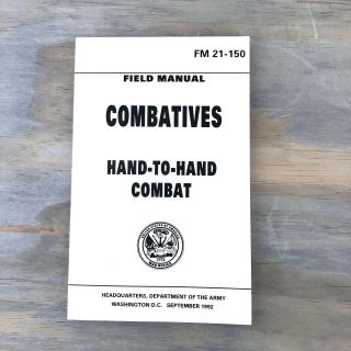 Army Combatives Hand - To - Hand Combat Fm 21 - 150 September 1992