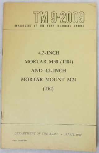 1953 Us Army Tm 9 - 2009 Book 4.  2 Inch Mortar M - 30 Korean War Vintage