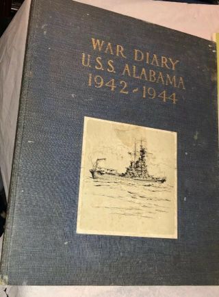 Us Uss Alabama Navy Wwii War Diary 1942 - 1944 Cruise Book Rare