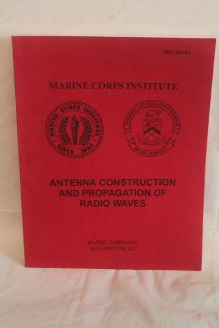 Antenna Construction And Propagation Of Radio Waves Marine Corps Institute 1998