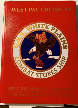 Uss White Plains Afs 4 Cruise Book - Navy Final Cruise Westpac 94