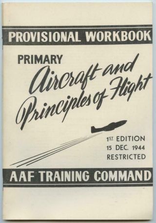 Wwii 1944 Aaf Army Air Forces Aircraft Principles Of Flight Restricted Work Book