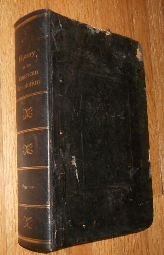 1852 Antique Book - A History Of The American Revolution - By Charles Peterson