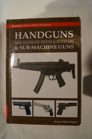 Us British Canadian German Handguns & Sub Machine Guns Reference Book