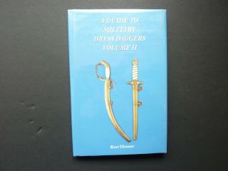 Hard Cover Book W/jacket,  A Guide To Military Dress Daggers Volume2 Kurt Glemser