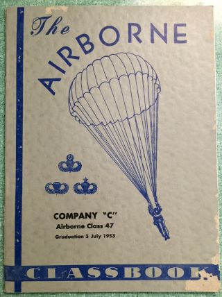 Class Of 1947 Airborne Company C Graduation 1953 Paratroopers