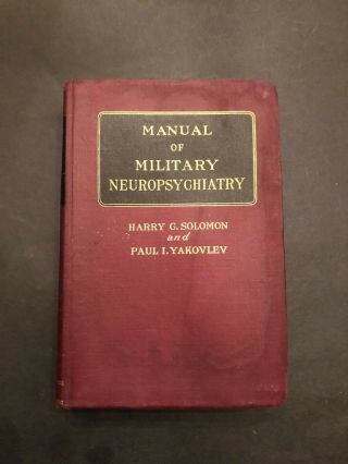 Book Of Military Neuropsychiatry 1944 Wwii Solomon And Yakovlev