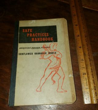 1951 Vintage Sunflower Ordnance Safe Practices Handbook Hercules Powder Co