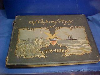 1776 - 1899 The Us Army,  Navy History Book W Full Page Color Litho Illustrations