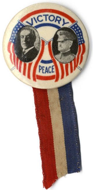 World War I Wilson Pershing Victory Peace Patriotic Home Front Button
