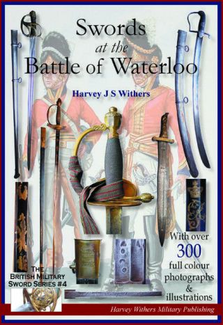 Swords At The Battle Of Waterloo - Full Color Booklet For Collectors