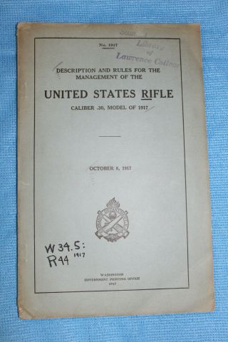 Scarce Ww1 U.  S.  Army Rifle Caliber.  30,  Model 1917 Book,  1917 Printed